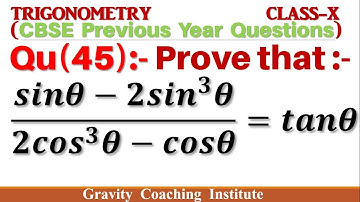 Q45 | Prove that (sin theta - 2 sin^3 theta)/(2cos^3 theta - cos theta) = tan theta | Trigonometry