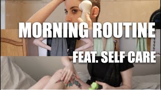 Morning Routine Feat. Self Care