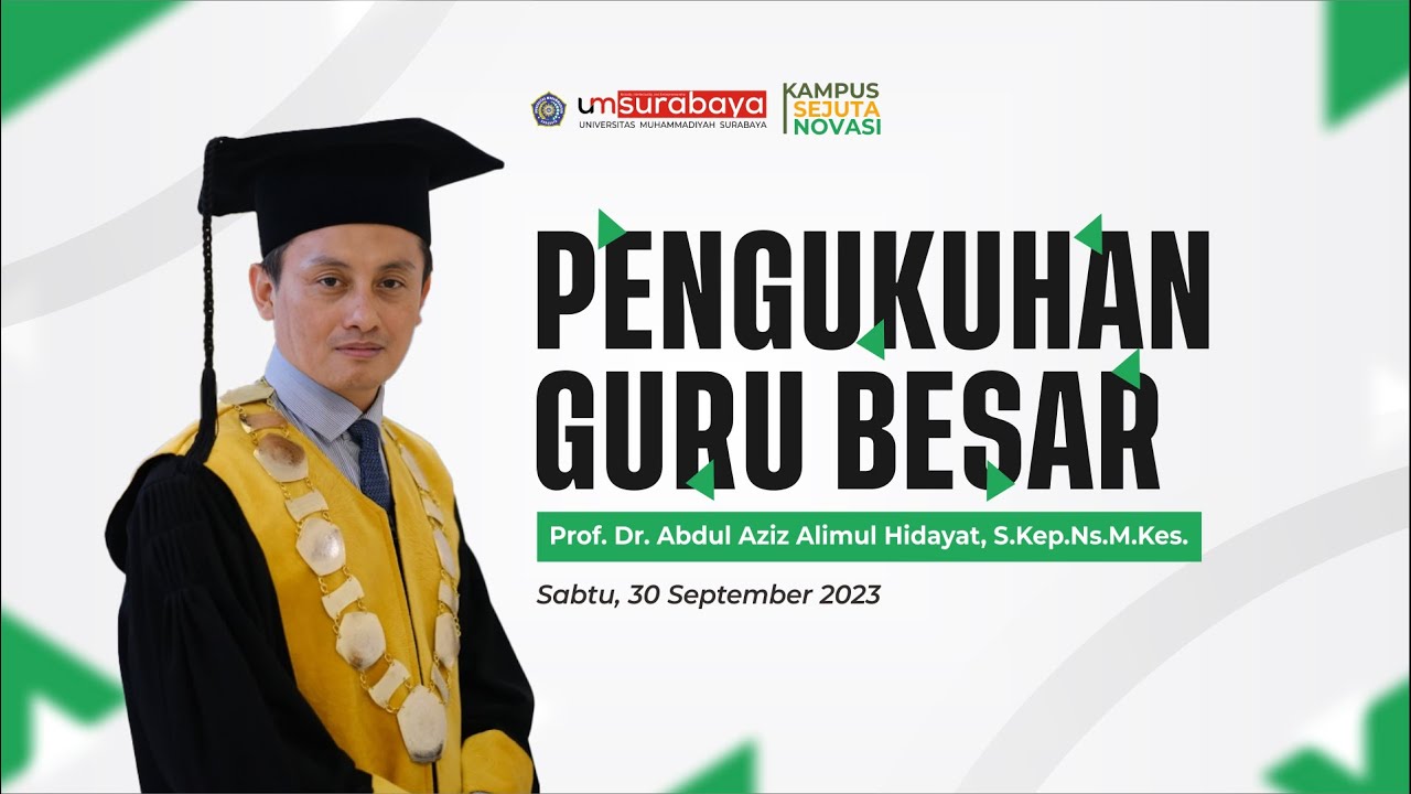 Live Streaming Pengukuhan Guru Besar Prof. Dr. A. Aziz Alimul Hidayat ...