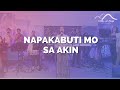 Napakabuti Mo Sa Akin  |  Hills of Zion Worship Team