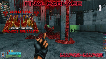 Project Brutality: Legacy Edition | Final Carnage | MAP01-MAP02