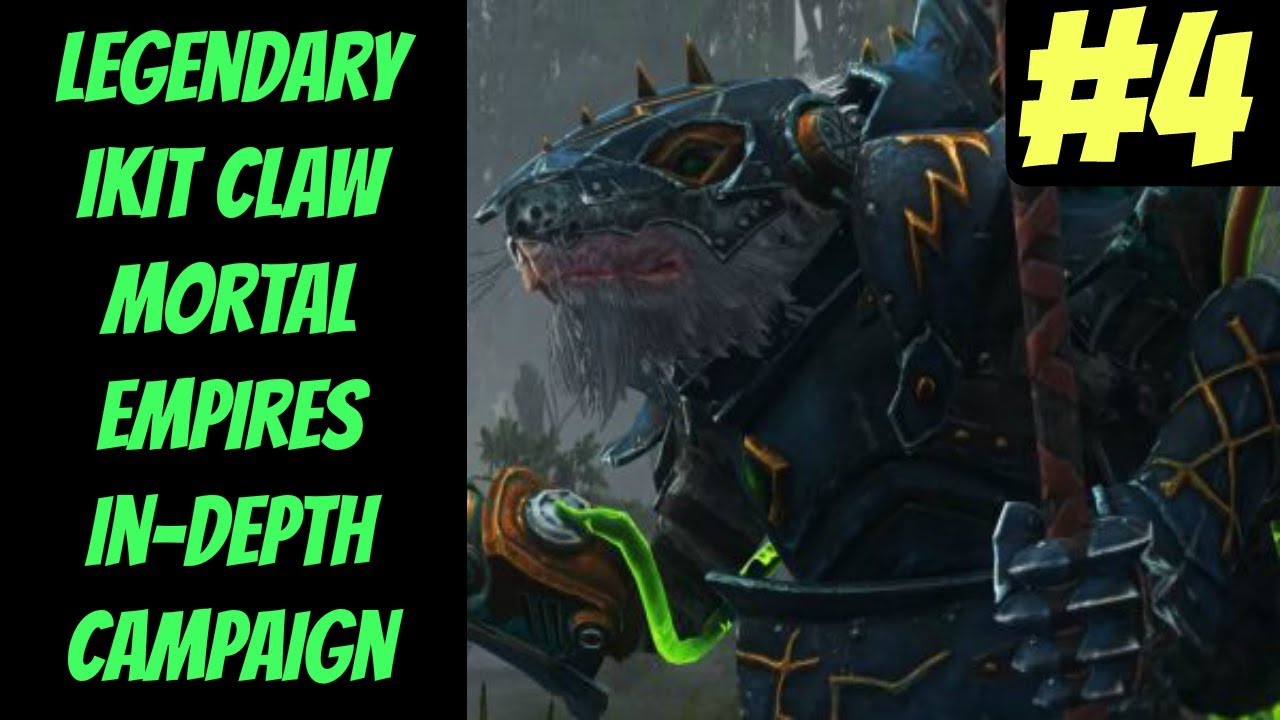 lets play a little game Legendary Ikit Claw Campaign In-Depth #4 (Skaven) -- Mortal Empires 2019 -- Total War: Warhammer 2