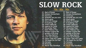 Guns N Roses, U2, Nirvana, Bon jovi, Aerosmith, Scorpions, Air Supply - Slow Rock 70s 80s 90s