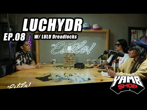 Luchy DR - Mi Estilo | EP08 #YAMBSHOP