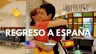 Viaje de vuelta a España y reencuentro con mis amigos #AdiósUSA | Martín Tena