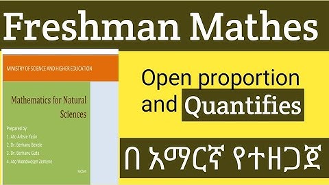 freshman mathematics in Amharic /Open proportion and Quantifiers in Amharic