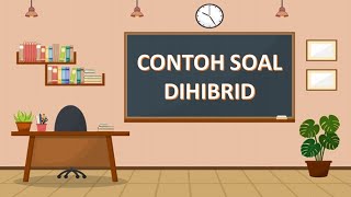 CONTOH SOAL DIHIBRID