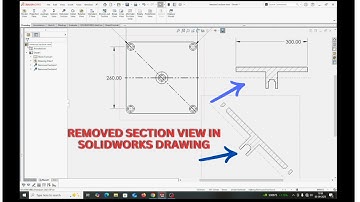 REMOVED SECTION VIEW IN SOLIDWORKS DRAWING.