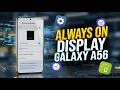 How to Enable Always On Display on Samsung Galaxy A56 (Step-by-Step)