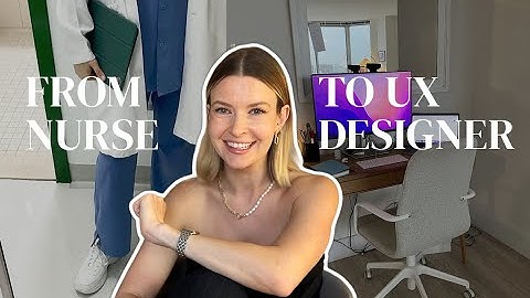 From Nurse to UX Designer | How I Changed Careers at 30 ✨