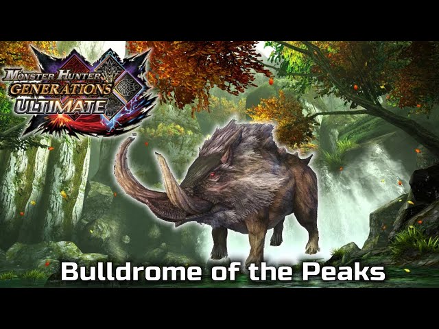 MHGU Bulldrome of the Peaks - Monster Hunter Generations Ultimate - YouTube