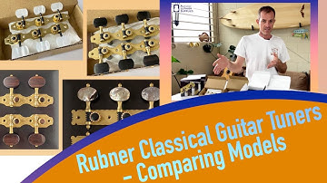 Standard vs Deluxe Rubner Classical Guitar Tuners - Comparing Models