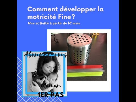 Vidéo: Comment Développer La Motricité Fine Chez Un Enfant