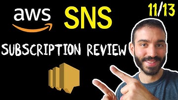 Creating a AWS SNS Subscription Review (11/13)