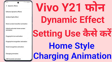 How To Use Dynamic Effect Setting Vivo Y21 || Vivo Y21 Use Dynamic Effect Setting
