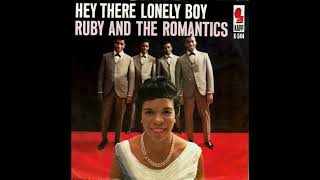 Ruby & The Romantics - Hey There Lonely Boy  (1963)
