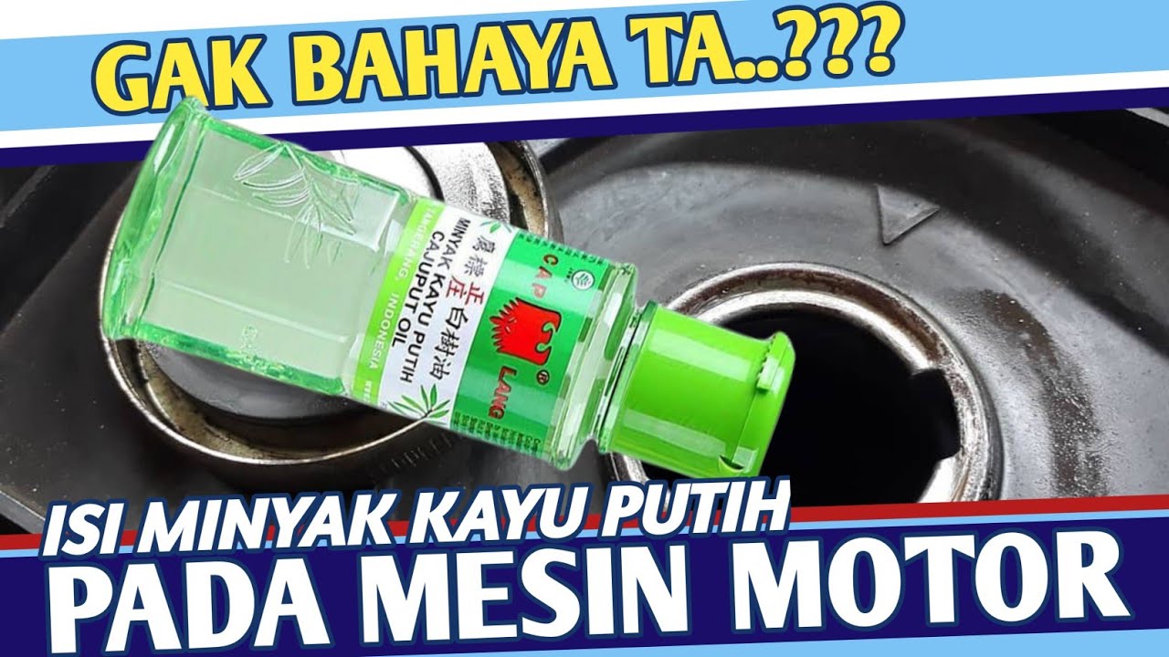 hot-news-isi-tangki-motor-pakai-minyak-kayu-putih-untuk-apa