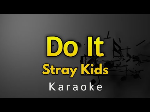 Stray Kids Do It Karaoke Lyrics