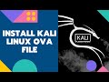 How To Install Kali Linux OVA File 2021.1/Latest In VirtualBox |