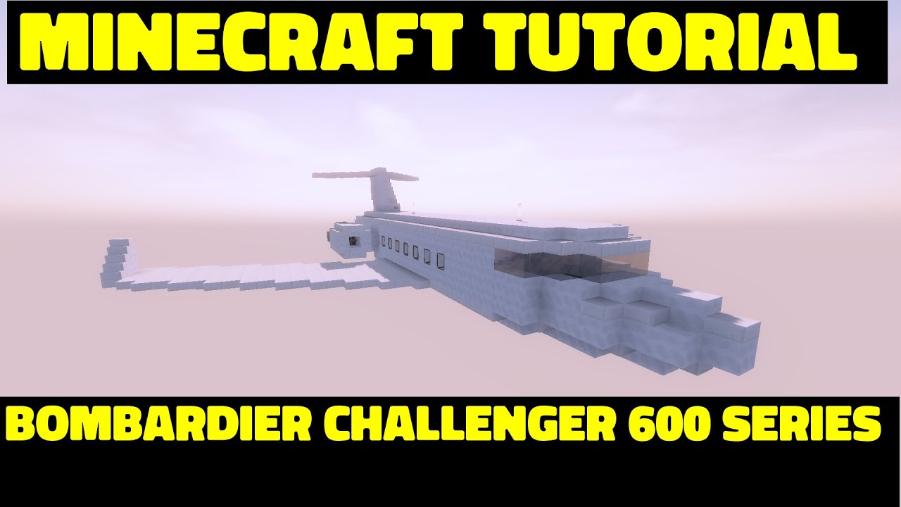 Minecraft Tutorial: Bombardier Challenger 600 series - YouTube