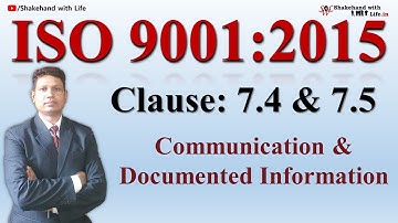 ISO 9001 Version 2015 Clause 7.4 and 7.5 | Quality Management System (QMS) | Quality Management