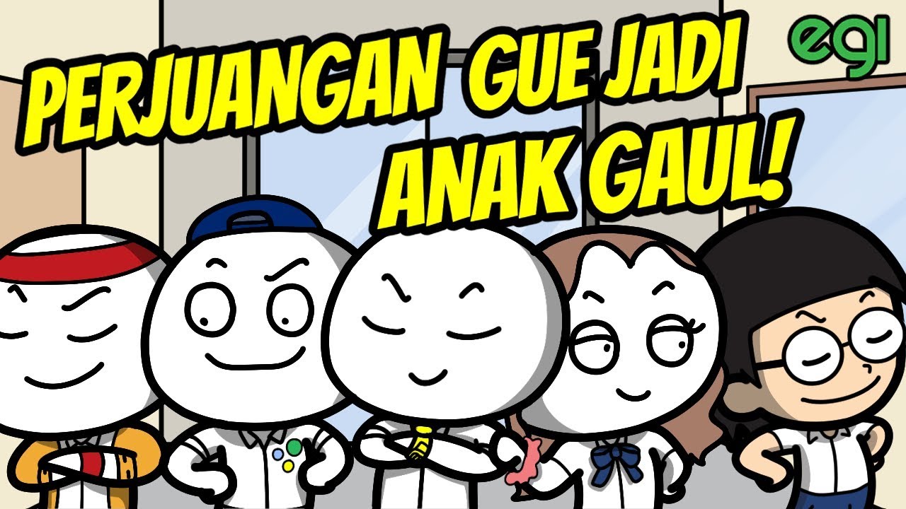 PERJUANGAN GUE JADI ANAK  GAUL  YouTube