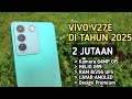 Makin Murah‼️ Review VIVO  V27e di Tahun 2025🔥 Banyak Kelebihan Menarik