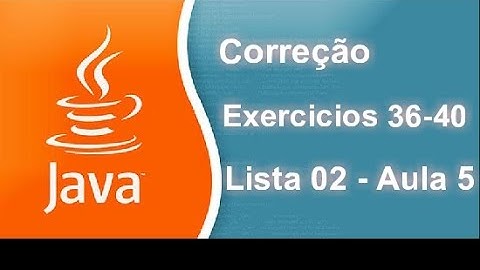 Correção dos exercícios 36-40 da aula 5 estruturas condicionais If