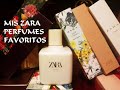 MIS 5 PERFUMES ZARA FAVORITOS ♥ Colaboración con Josenna Canal