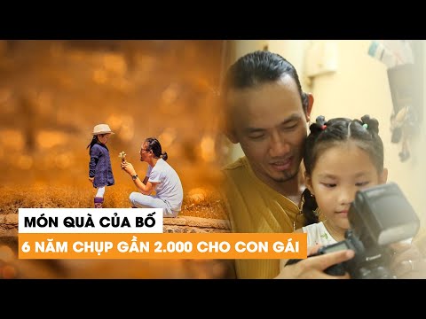 Video Món quà của bố: Chụp gần 2.000 tấm hình trong 6 năm... - youtube
