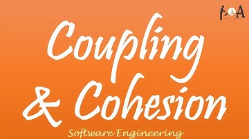 Coupling & Cohesion | Types Of Coupling & Cohesion | Software Engineering