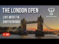 The London Open - With the Brotherhood