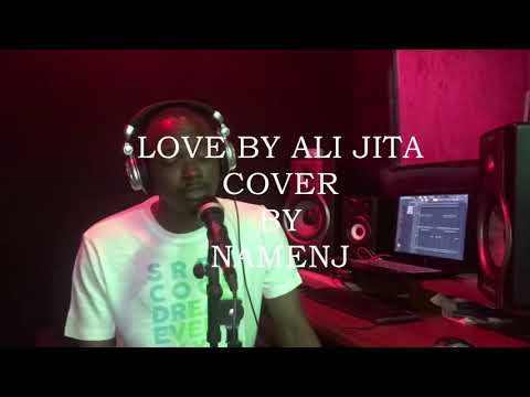 Ali Jita   Love  Cover  Produced By Drimzbeat