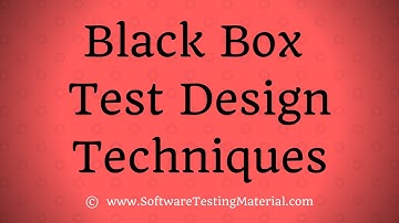 Black Box Test Design Techniques | Software Testing