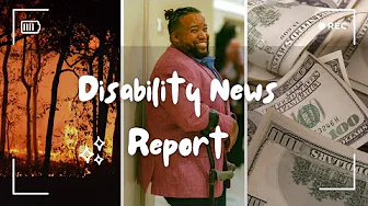 ABLE Turns 10, a Wheelchair User was Dropped and the LA Wildfires