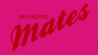 Watch Race Horses Mates video