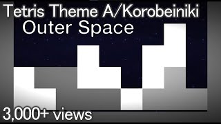 🌌 Tetris Theme A/Korobeiniki (Outer Space Remix) 🌌