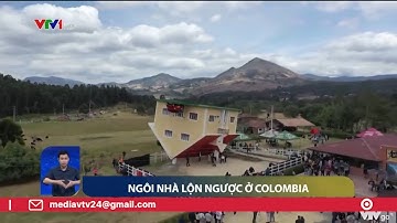 Ngôi nhà lộn ngược ở Colombia | VTV24