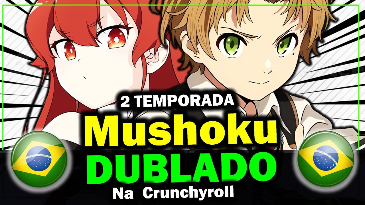 2 Temporada Mushoku Tensei DUBLADO Na Crunchyroll Brasil 