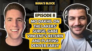 Ep. 8: Mo Dakhil on the Lakers' surge, Gabe Vincent, playing Denver early | Buha's Block
