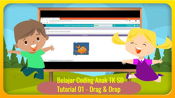 Belajar Coding Anak TK SD  - Logika Dasar - Tutorial 01 Drag Drop
