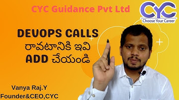 Devops calls రావటానికి ఇవి Add చేయండి  | DevOps coaching in Hyderabad |  CYC | Vanya Raj