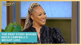 The Deep Story Behind Erica Campbell’s Weight Loss