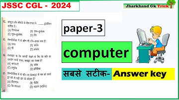 computer answer key || paper -3 || jssc cgl 2024 || jharkhand gk trick