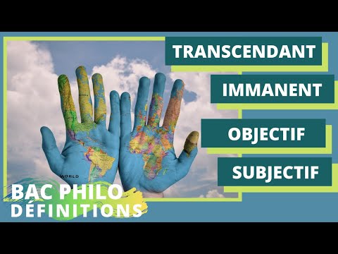 Philosophie : Objectif/Subjectif et Immanent/Transcendant (Définitions- BAC)