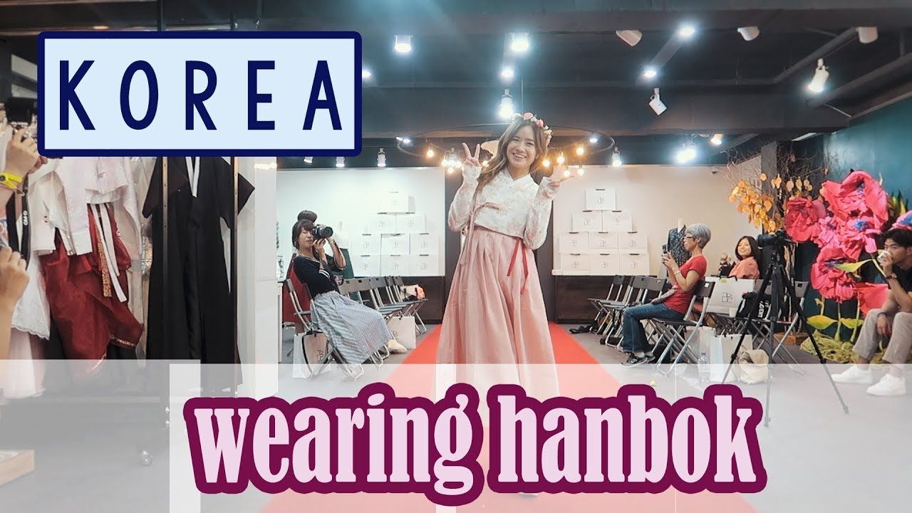 Korean Hanbok Fashion Show Returning to SEOUL YouTube