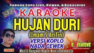 HUJAN DURI |Nada Cewek |Karaoke Dangdut Koplo DJ Imam S Arifin (Musik Dangdut Koplo Remix OM Akew)