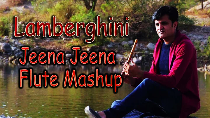 Lamberghini  | Jeena jeena | Flute Mashup | Nilesh...