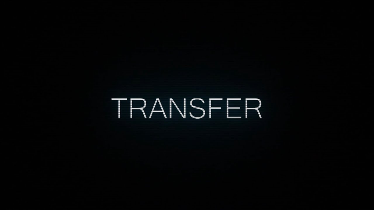 Transfer (Concept Trailer)