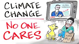 Why No One Cares About Climate Change